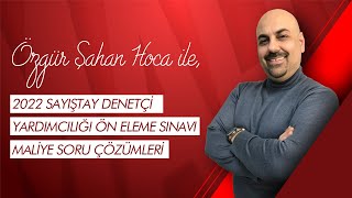 2022 SAYIŞTAY DENETÇİ YARDIMCILIĞI ÖN ELEME SINAVI MALİYE DERSİ SORULARI [upl. by Urian]