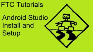 FTC Tutorials Android Studio Install and Setup [upl. by Nathalia]