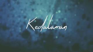 Kedalaman Official Lyric Video [upl. by Garry]