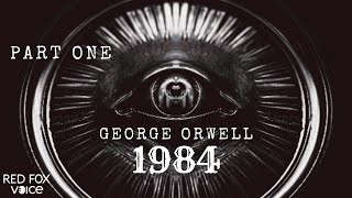 Nineteen EightyFour AUDIOBOOK  PART 1  George Orwells Dystopian Magnum Opus  1984 [upl. by Arlon]