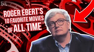 Top 10 Movies of All Time According to Roger Ebert [upl. by Happy788]