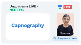 NEET PG  Anesthesia  Capnography for NEET PG Unacademy by Sanjeev Kumar [upl. by Cianca]