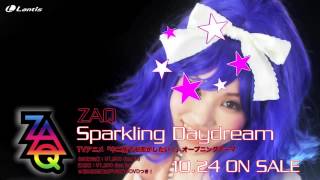 ZAQ「Sparkling Daydream」PV short ver [upl. by Ahsirak]