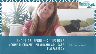 Lingua dei segni LIS  2° lezione quotCome ti chiami impariamo ad usare lalfabetoquot [upl. by Aihsyn]