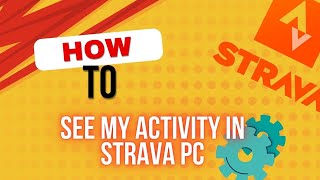 How to see my activity in Strava PC Easy 2024 [upl. by Grogan]