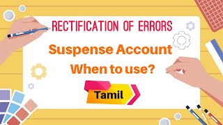 Rectification of Errors  Suspense Account  When to Use  Detailed Analysis  CA CMA BCom  Tamil [upl. by Eillehs]