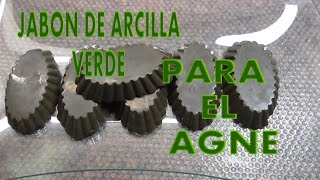 DIY JABÓN DE ARCILLA VERDE EL MEJOR PARA EL ACNÉ [upl. by Mathian50]