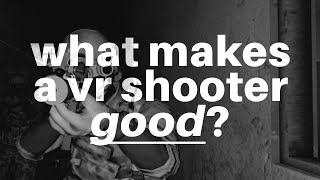 What makes a VR shooter GOOD [upl. by Niel]