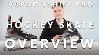 Bauer Vapor X Shift Pro Hockey Skate Overview [upl. by Eilram393]