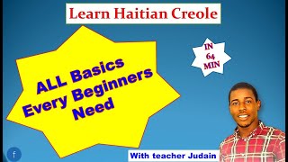 Learn Haitian Creole in 64 Minutes  ALL Basics Every Beginners Need [upl. by Buine211]