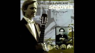 Christopher Parkening  Recuerdos De La Alhambra Track 04 Celebrates Segovia ALBUM [upl. by Dalila297]