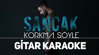 Korkma Söyle  Gitar Karaoke [upl. by Schreib]