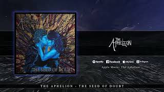 The Aphelion  The Seed of Doubt OFFICIAL LYRIC VIDEO [upl. by Imaj813]