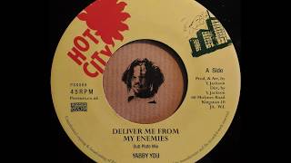 YABBY YOU  Deliver Me From My Enemies Dub Plate Mix [upl. by Etac]