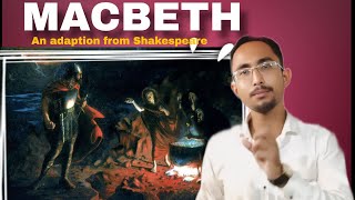 Macbeth an adaptation from Shakespeare [upl. by Ithnan]