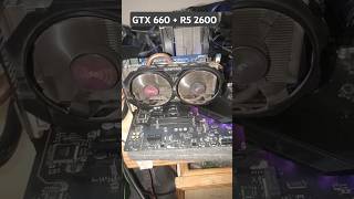 GTX 660  RYZEN 5 2600  TOO OLD GPU 😭 [upl. by Shapiro]