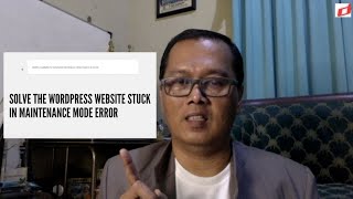 How to Solve the WordPress Website Stuck in Maintenance Mode Error At cPanel Hosting [upl. by Lamrej784]