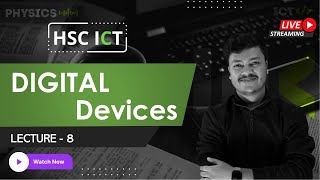 ডিজিটাল ডিভাইস  Digital Devices  Lecture 8  ICT Chapter 3 HSC  HSC ICT Class  Sharoare Bhaiya [upl. by Dylan]