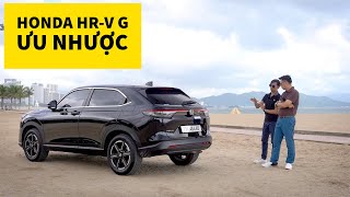 HRV G  Ưu nhược điểm từ góc nhìn người dùng quotnghiệnquot xe Honda Autodailyvn [upl. by Faustus493]