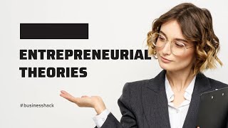 10 Entrepreneurial theories  Theories regarding Entrepreneurship [upl. by Yendyc809]