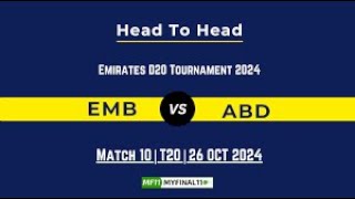 LIVE ABD vs EMB 10th Match Emirates D20 2024 [upl. by Trilly]