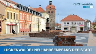 LUCKENWALDE  NEUJAHRSEMPFANG DER STADT [upl. by Gayle210]