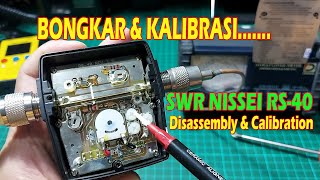 Bongkar dan Kalibrasi SWR Nissei RS40 Disassembly amp Calibration [upl. by Norod]