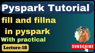 18 fill and fillna in pyspark  pyspark tutorial [upl. by Ahsemik957]