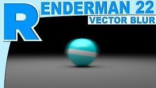 Renderman 22 Vector Motion AOV Tutorial [upl. by Emory356]