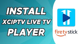 How to Install Xciptv Live TV Player on Firestick [upl. by Ydorb900]