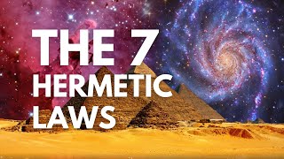 The 7 Hermetic Laws  The Laws of Hermes Trismegistus [upl. by Reiche]