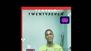 Traykid Twentyseven  Fast life [upl. by Coit]