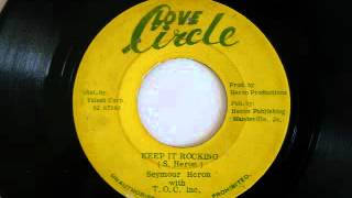 SEYMOUR HERON  Keep it rocking  rockers Love circle [upl. by Vaenfila]