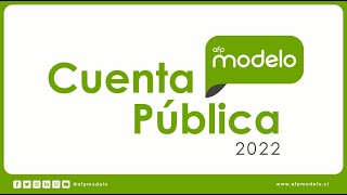 AFP Modelo  Cuenta Pública 2022 [upl. by Bhayani]