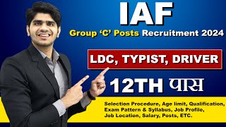 IAF LDC amp TYPIST Recruitment 2024  Group C Post  Male amp Female  Full Details [upl. by Jensen431]