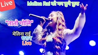 quotTato Goliquot Melina Rai Live Performance ।। Dharan ।। [upl. by Novia835]