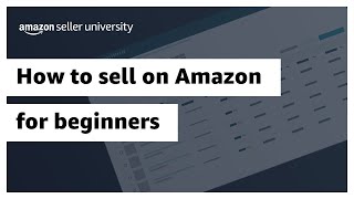 How to sell on Amazon for beginners stepbystep tutorial [upl. by Ashbaugh]