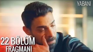 Yabani 22 Bölüm Fragmanıyabani [upl. by Andert]