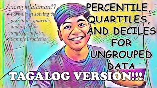 Quartiles Deciles and Percentile for Ungrouped Data  A Step by Step Solution in TAGALOG [upl. by Oemor]