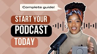 Start your podcast in 5 steps  ULTIMATE guide to podcasting  How to start a podcast for beginners [upl. by Elatnahc532]