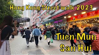 Hong Kong street walk 2023 Tuen Mun San Hui walk香港観光 香港旅遊 walk asmrwalk [upl. by Wertheimer]