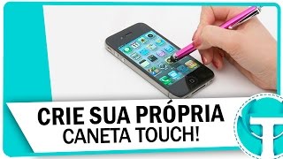 Como fazer uma CANETA TOUCH para qualquer CELULAR [upl. by Manthei]