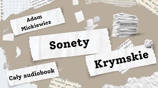 Sonety krymskie Adam Mickiewicz Audiobook Cały wszystkie sonety [upl. by Manoop]