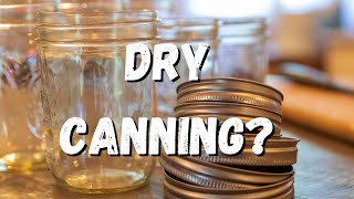 What Is Dry Canning [upl. by Morita]