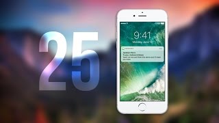 Top 25 iOS 10 Features [upl. by Eadahc]