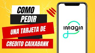 Como Pedir Una Tarjeta De Credito Imaginbank [upl. by Attenehs]