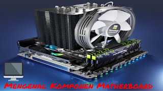 Video Animasi Mengenal komponenkomponen dalam Motherboard Komputer beserta gambarnya [upl. by Lehctim]