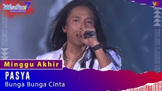 Pasya  Bunga  Bunga Cinta  Minggu Akhir  Mentor7 [upl. by Ahsayn]