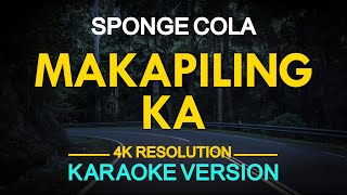 MAKAPILING KA  Sponge Cola KARAOKE Version [upl. by Diao]