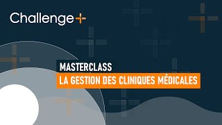 Masterclass ChallengePlus La gestion des cliniques médicales avec un logiciel ERP [upl. by Ise]